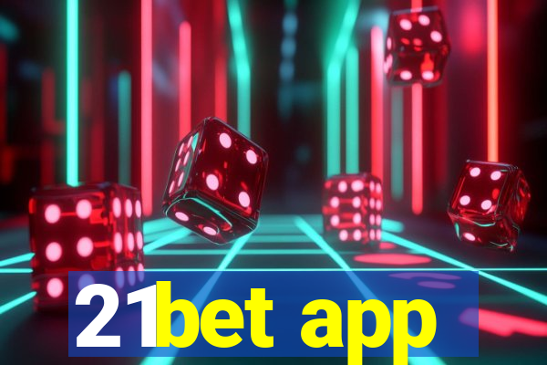 21bet app